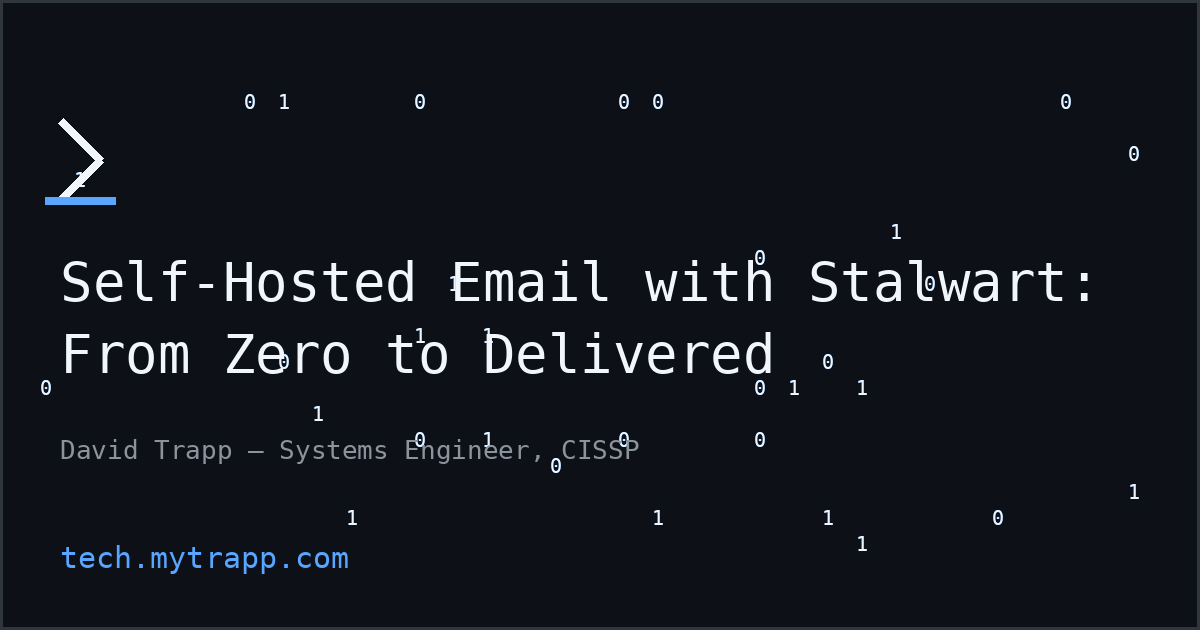 tech.mytrapp.com: Self-Hosted Email with Stalwart