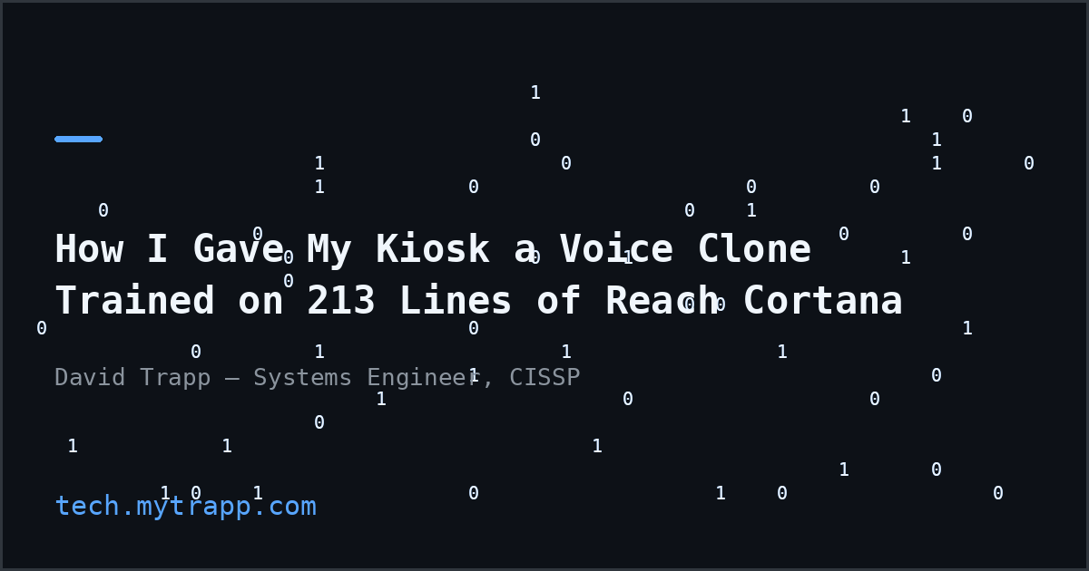 tech.mytrapp.com: How I Gave My Kiosk a Voice Clone Trained on 213 Lines of Reach Cortana